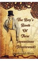 The Boy's Book of New Inventions (Illustrated)