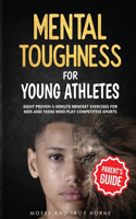 Mental Toughness For Young Athletes (Parent's Guide)