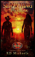 Searching Montana: Brotherhood Protectors World(1 Guardians of Hope)
