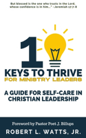 10 Keys To Thrive For Ministry Leaders