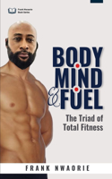 Body, Mind, and Fuel