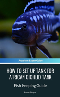 How to Set up tank for African Cichlid Tank