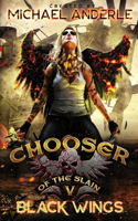 Black Wings: Chooser of the Slain Book 5