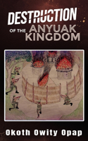 Destruction of the Anyuak Kingdom