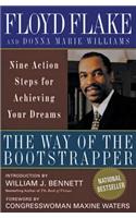 The Way of the Bootstrapper: Nine Action Steps for Achieving Your Dreams