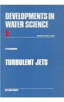 Turbulent Jets: (Developments in Water Science)