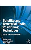 Satellite and Terrestrial Radio Positioning Techniques