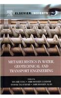 Metaheuristics in Water, Geotechnical and Transport Engineering