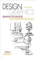 Design Graphics: Drawing Techniques for Design Professionals