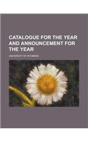 Catalogue for the Year and Announcement for the Year