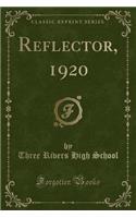 Reflector, 1920 (Classic Reprint)