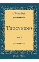 Thucydides: Book II (Classic Reprint)