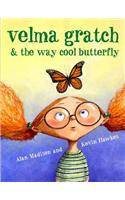 Velma Gratch and the Way Cool Butterfly