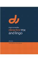 Macromedia Director MX and Lingo: Training from the Source