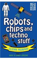 Robots, Chips and Techno Stuff
