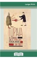Tupaia: The Remarkable Story of Captain Cook's Polynesian Navigator (16pt Large Print Edition)