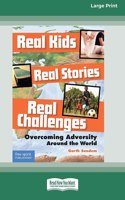 Real Kids, Real Stories, Real Challenges