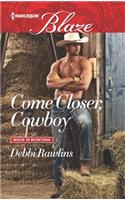 Come Closer, Cowboy
