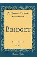 Bridget, Vol. 3 of 3 (Classic Reprint)