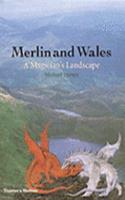 Merlin and Wales: A Magician's Landscape
