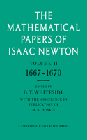 The Mathematical Papers of Isaac Newton: Volume 2, 1667-1670