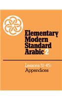 Elementary Modern Standard Arabic: Volume 2, Lessons 31-45; Appendices