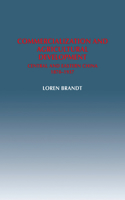 Commercialization and Agricultural Development