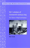 Shi'i Scholars of Nineteenth-Century Iraq