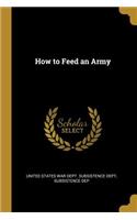 How to Feed an Army