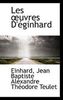 Les Uvres D'Eginhard