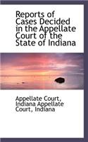 Reports of Cases Decided in the Appellate Court of the State of Indiana