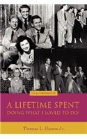 A Lifetime Spent Doing What I Loved to Do!: An Autobiography(English)