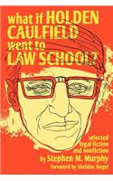What If Holden Caulfield Went to Law School?