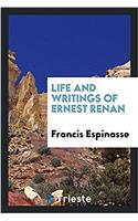 LIFE AND WRITINGS OF ERNEST RENAN
