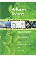 Intelligence Software A Complete Guide - 2019 Edition