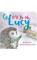 It'll Be Ok, Lucy