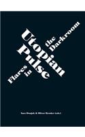 Utopian Pulse: Flares in the Darkroom