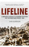 Lifeline: A British Casualty Clearing Station on the Western Front, 1918