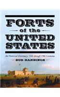 Forts of the United States: An Historical Dictionary, 16th Through 19th Centuries