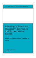 Balancing Qualititative and Quantitative Information for Effective Decision Support