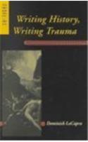 Writing History, Writing Trauma