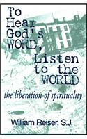 To Hear God's Word, Listen to the World