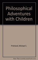 Philosophical Adventures with Children