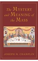 Mystery and Meaning of the Mass