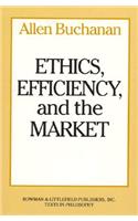 Ethics, Efficiency and the Market