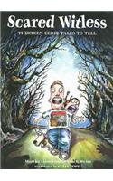 Scared Witless: Thirteen Eerie Tales to Tell