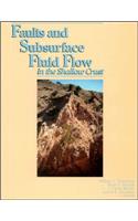 Faults and Subsurface Fluid Flow in the Shallow Crust