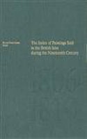 The Index of Paintings Sold in the British Isles During the Nineteenth Century