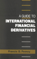 Guide to International Financial Derivatives