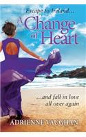 A Change of Heart: Escape to Ireland ... and fall in love all over again